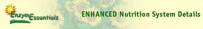  ENHANCED Nutrition System Details 
