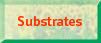  Substrates 